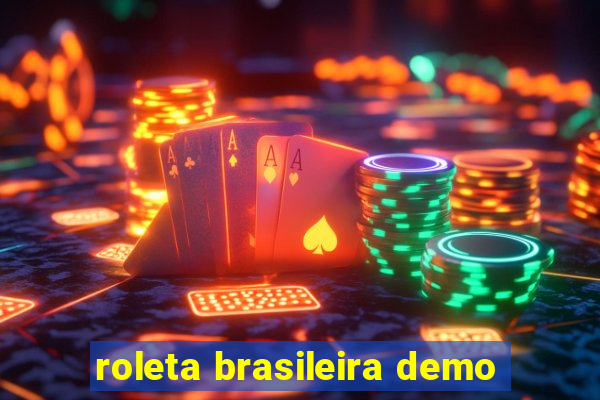 roleta brasileira demo